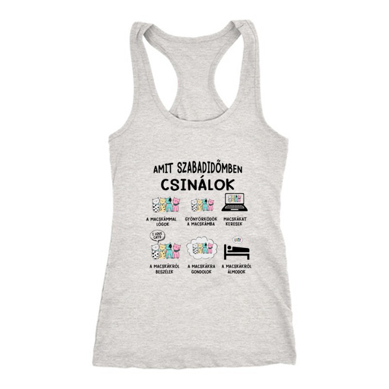 Amit szabadidőmben csinálok Női Trikó