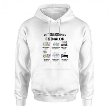 Amit szabadidőmben csinálok Unisex Kapucnis Pulcsi