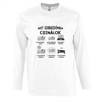 Amit szabadidőmben csinálok Hosszú Ujjú Póló