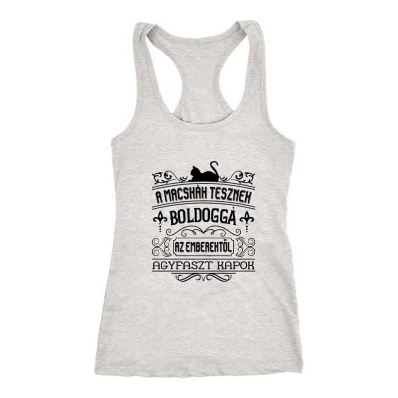 A macskák tesznek boldoggá ... Női Trikó