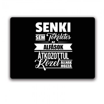 Senki Sem Tökéletes (Alfa) Egérpad