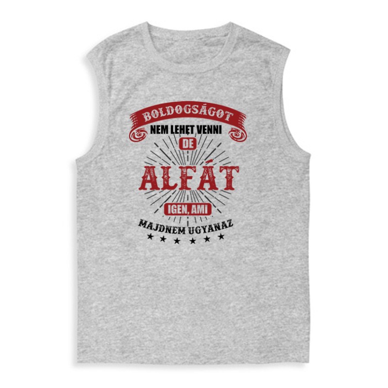 Boldogságot Nem Lehet (Alfa) Férfi Trikó