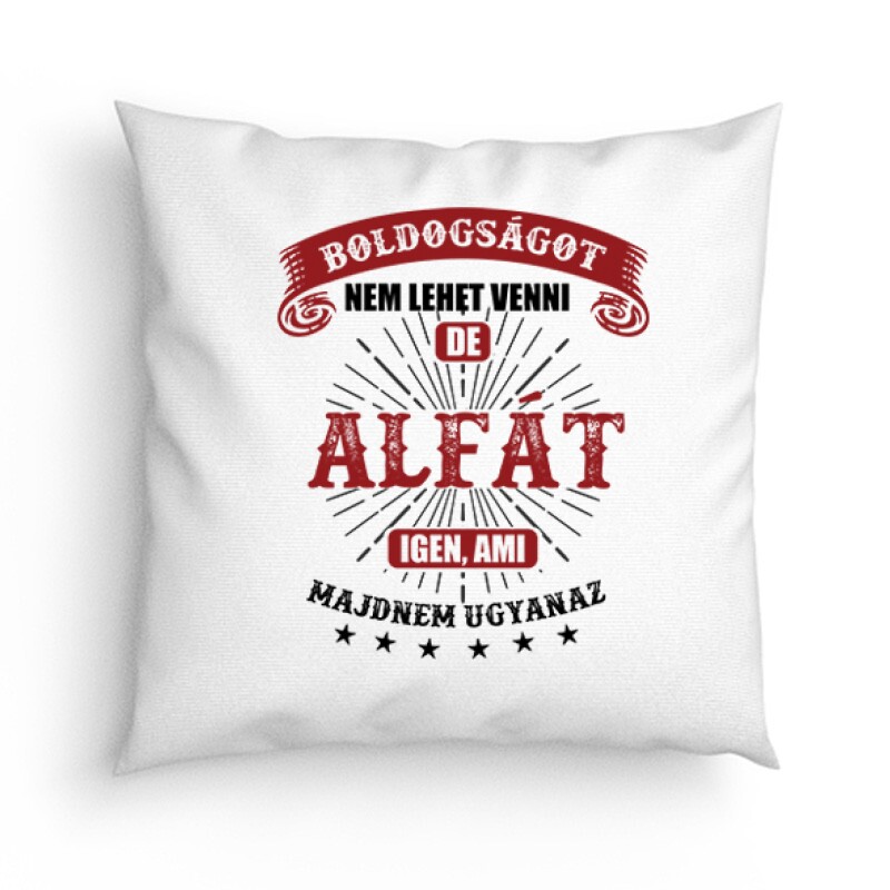 Boldogságot Nem Lehet (Alfa) Párna