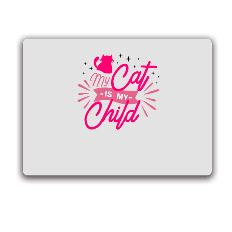 My cat is my child Egérpad