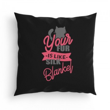 Your fur is like silk blankel Párna