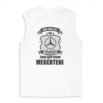 Amíg Nincs Mercid Férfi Trikó