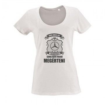 Amíg Nincs Mercid Női O Nyakú Póló