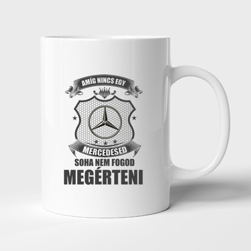 Amíg Nincs Mercid Bögre