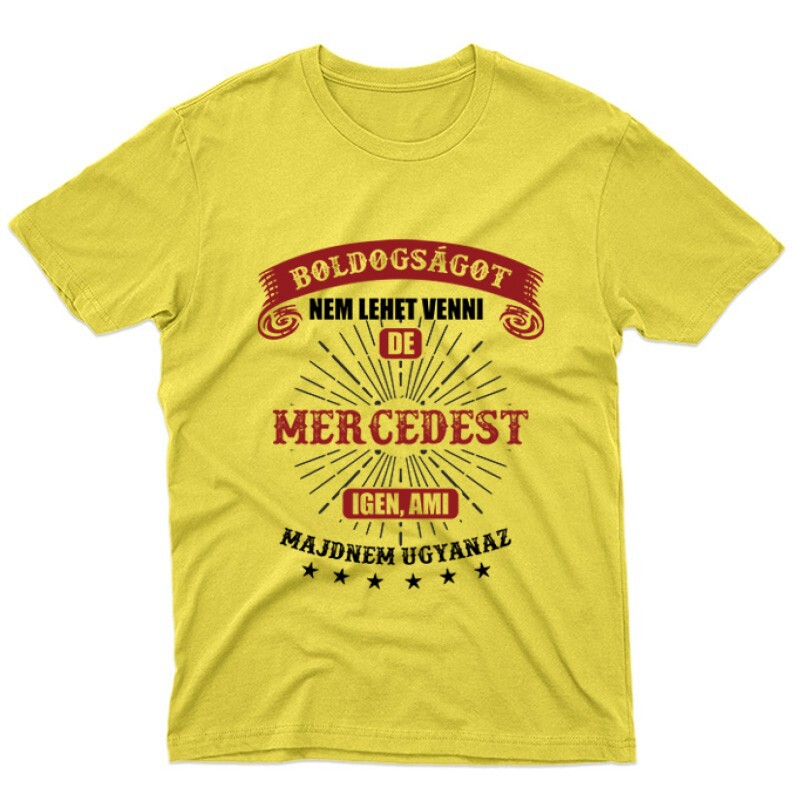 Boldogságot Nem Lehet (Merci) Unisex Póló