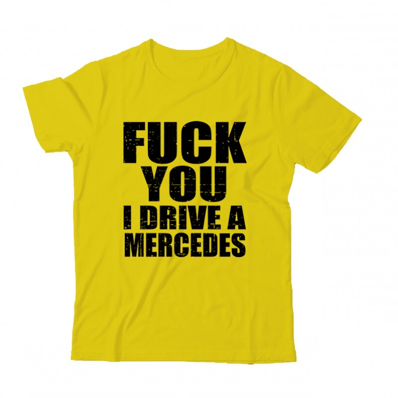 I Drive A Mercedes Gyermek Póló