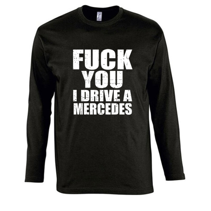 I Drive A Mercedes Hosszú Ujjú Póló