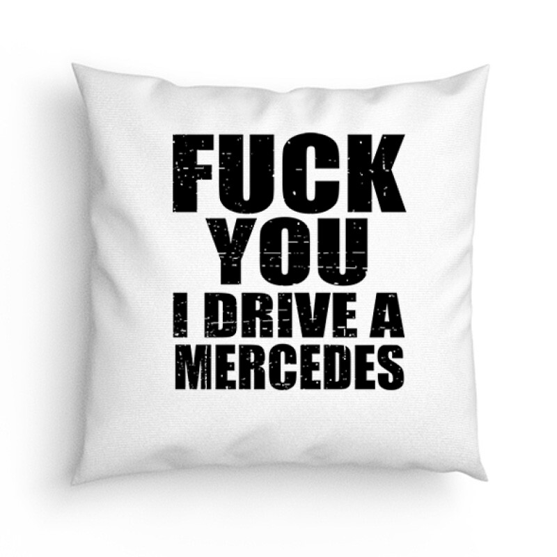 I Drive A Mercedes Párna