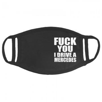 I Drive A Mercedes Arcmaszk