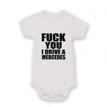 I Drive A Mercedes Baby Body