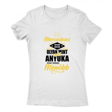 Mercedeses Anyuka Női Póló