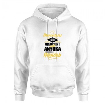 Mercedeses Anyuka Unisex Kapucnis Pulcsi