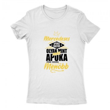 Mercedeses Apuka Női Póló
