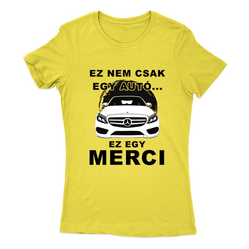 Nemcsak egy Autó (C Class) Női Póló