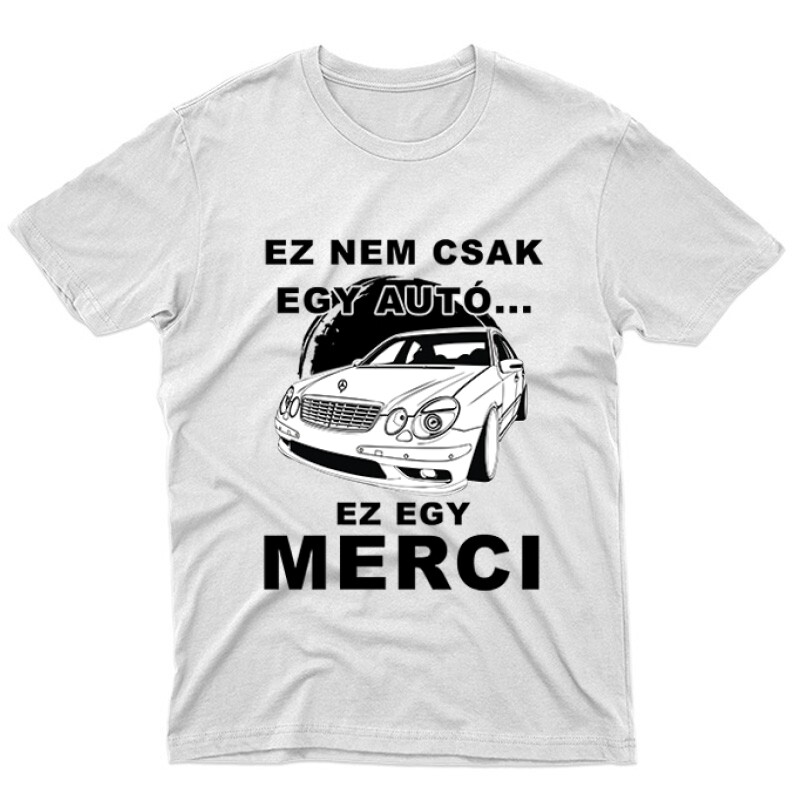Nemcsak egy Autó (E Class) Unisex Póló