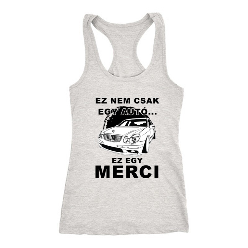 Nemcsak egy Autó (E Class) Női Trikó