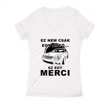 Nemcsak egy Autó (E Class) Női V Kivágott póló
