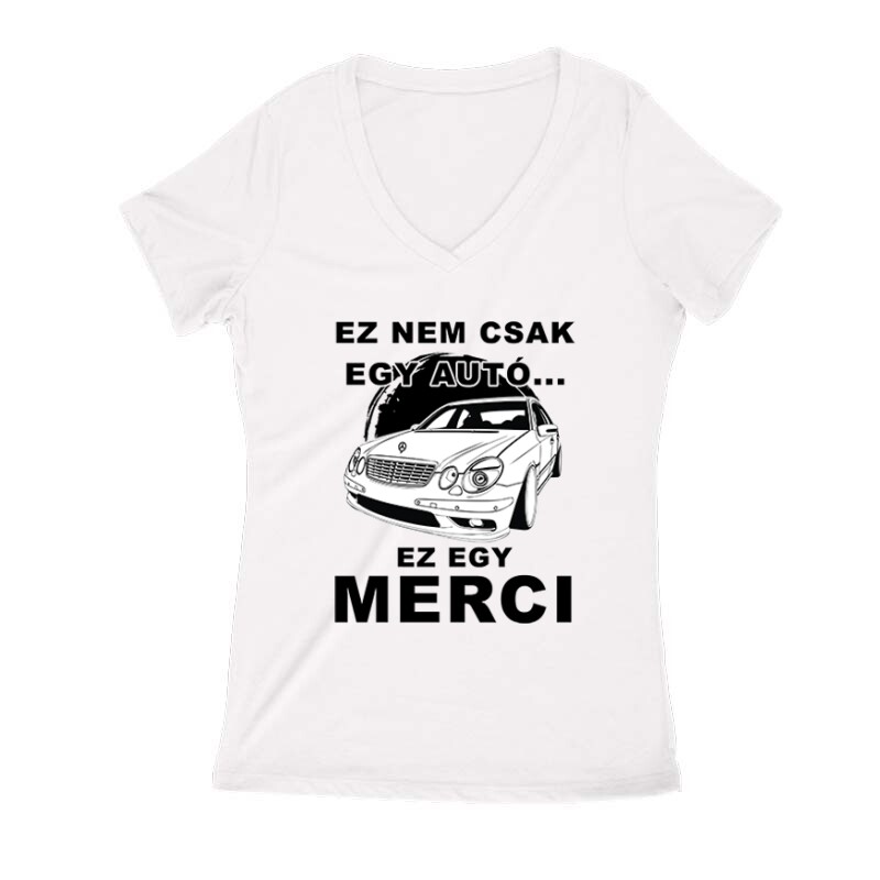 Nemcsak egy Autó (E Class) Női V Kivágott póló
