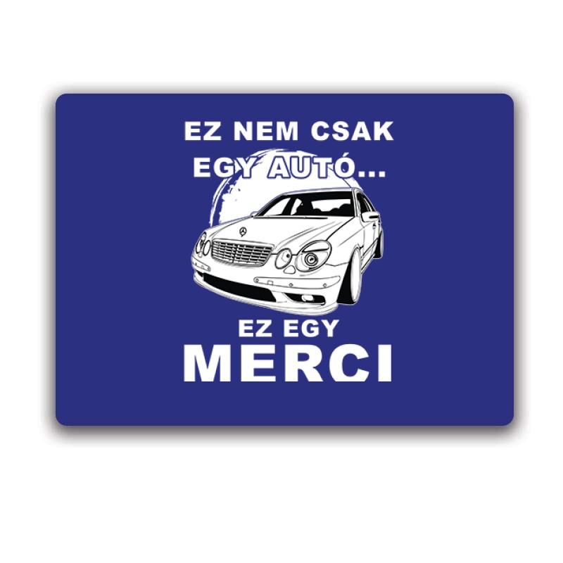 Nemcsak egy Autó (E Class) Egérpad