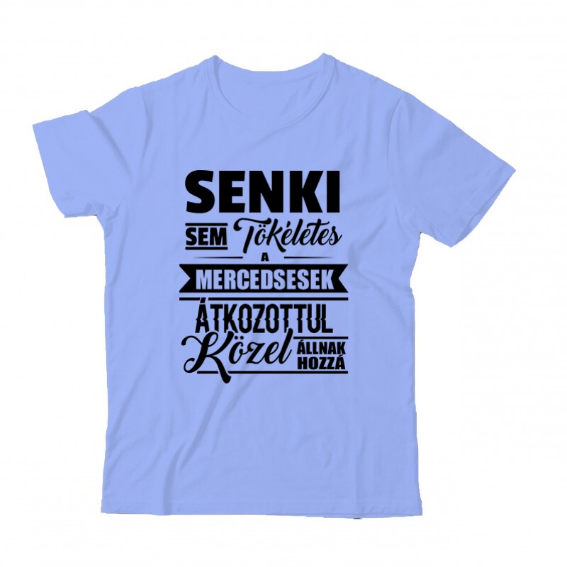 Senki Sem Tökéletes (Merci) Gyermek Póló