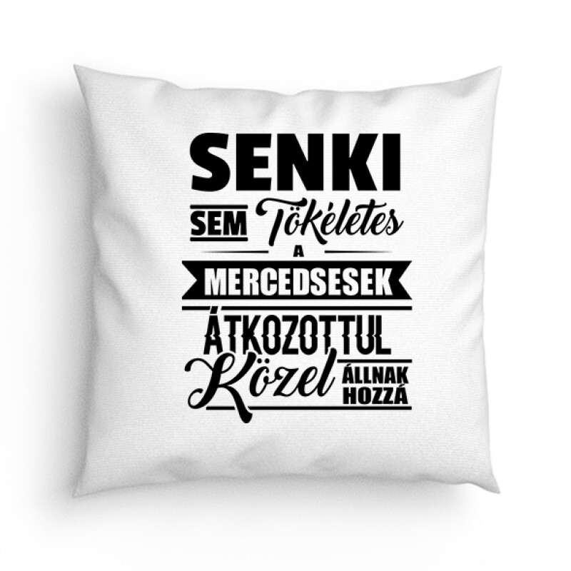 Senki Sem Tökéletes (Merci) Párna