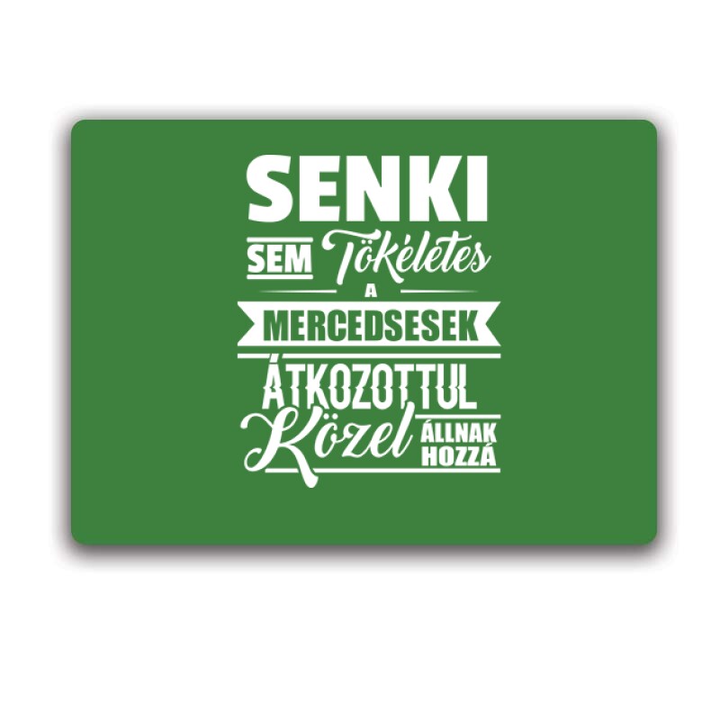 Senki Sem Tökéletes (Merci) Egérpad