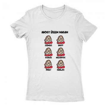 Ahogy érzem magam Női Póló