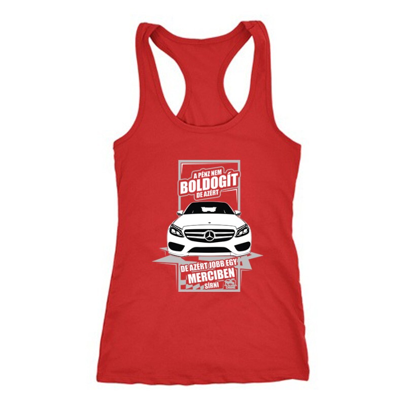 Jobb Egy Merciben Sírni (C Class) Női Trikó