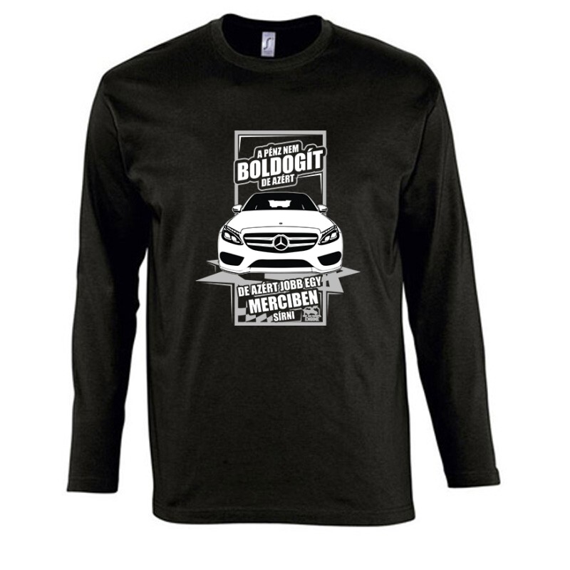 Jobb Egy Merciben Sírni (C Class) Hosszú Ujjú Póló