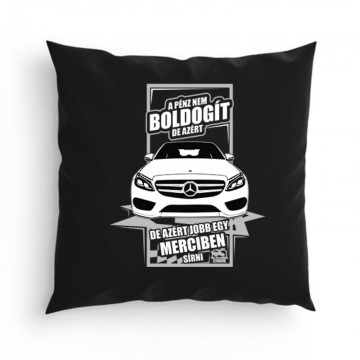 Jobb Egy Merciben Sírni (C Class) Párna