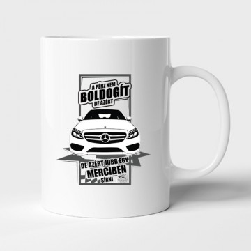 Jobb Egy Merciben Sírni (C Class) Bögre