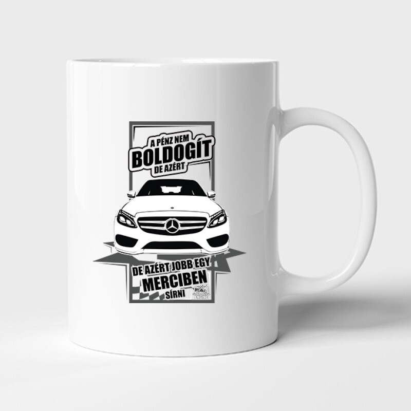 Jobb Egy Merciben Sírni (C Class) Bögre