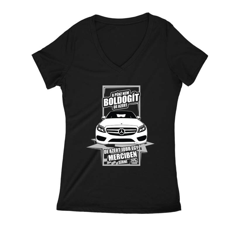 Jobb Egy Merciben Sírni (C Class) Női V Kivágott póló