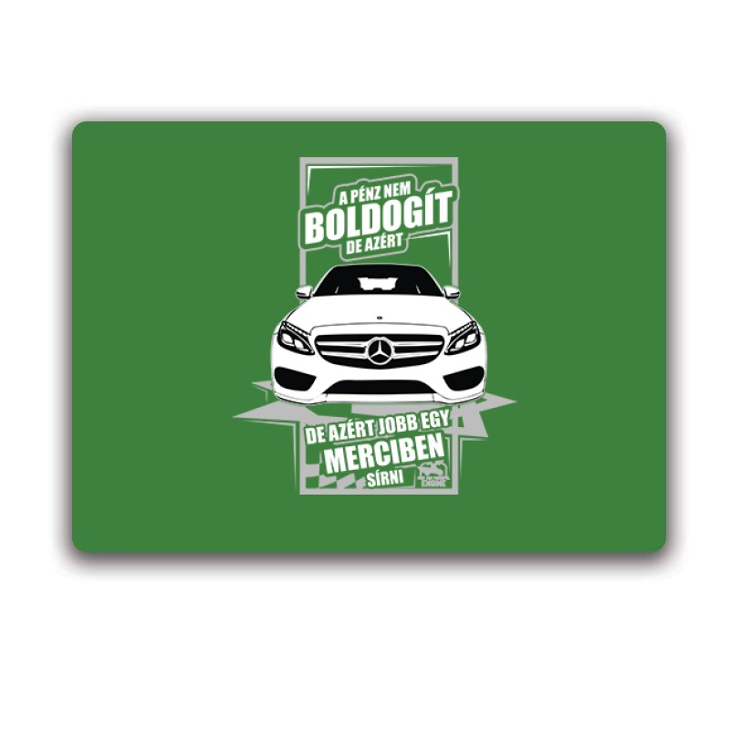 Jobb Egy Merciben Sírni (C Class) Egérpad