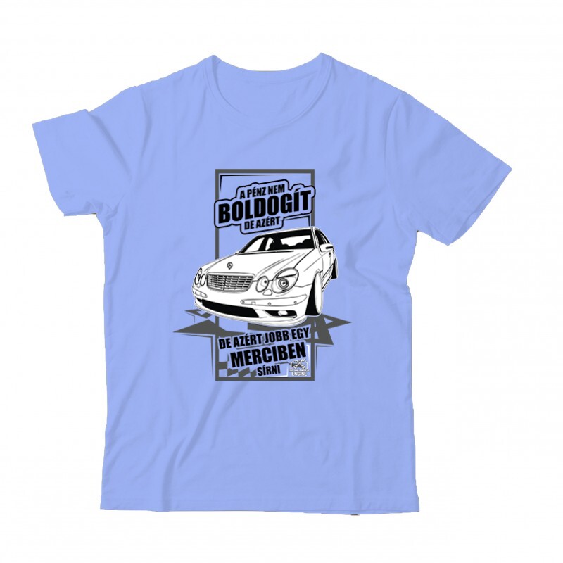 Jobb Egy Merciben Sírni (E Class) Gyermek Póló