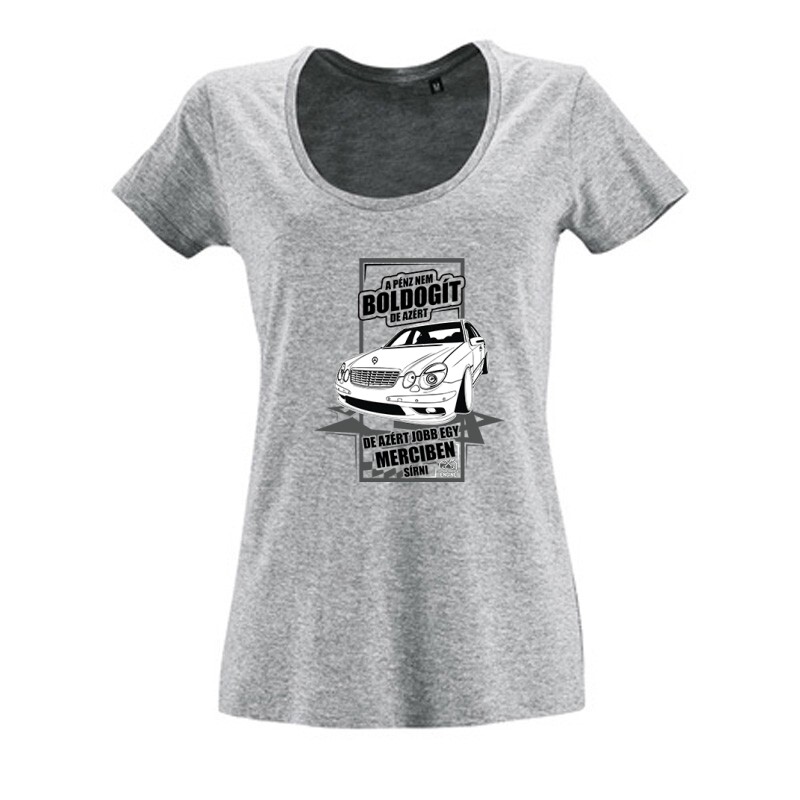 Jobb Egy Merciben Sírni (E Class) Női O Nyakú Póló