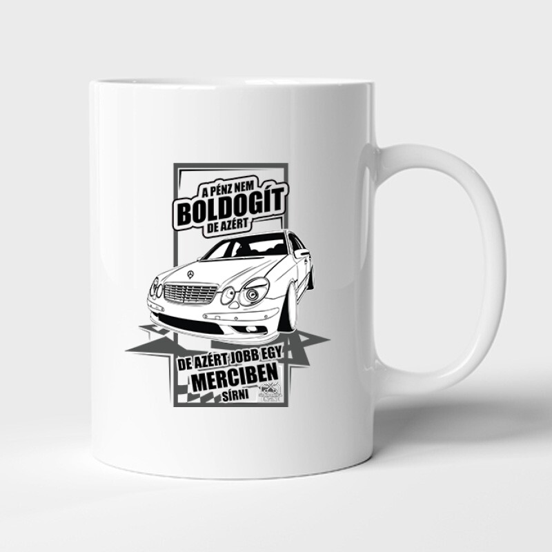 Jobb Egy Merciben Sírni (E Class) Bögre