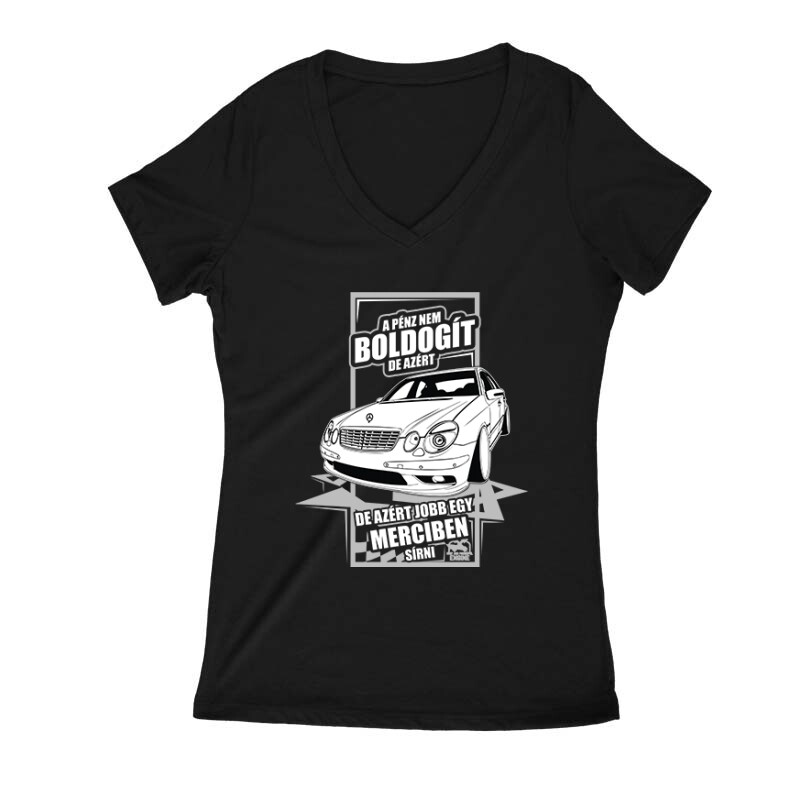 Jobb Egy Merciben Sírni (E Class) Női V Kivágott póló