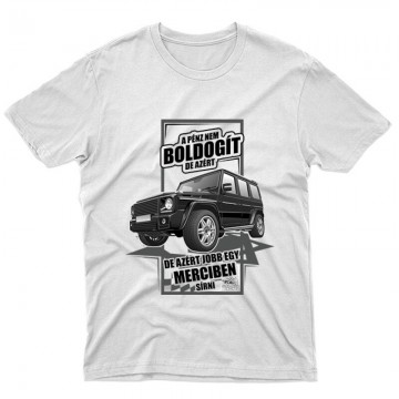 Jobb Egy Merciben Sírni (G Class) Unisex Póló