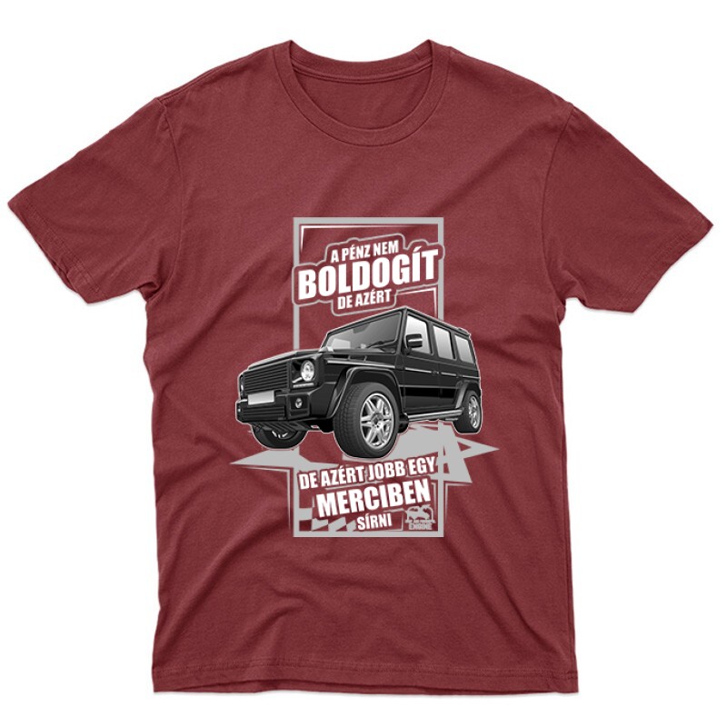 Jobb Egy Merciben Sírni (G Class) Unisex Póló