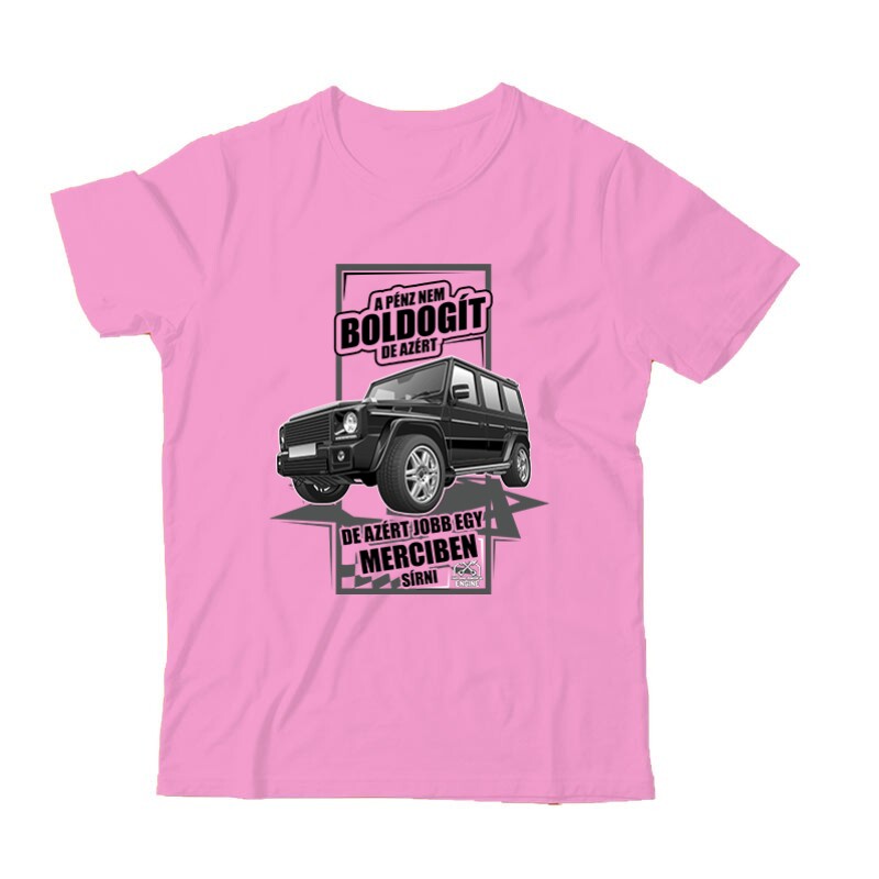 Jobb Egy Merciben Sírni (G Class) Gyermek Póló