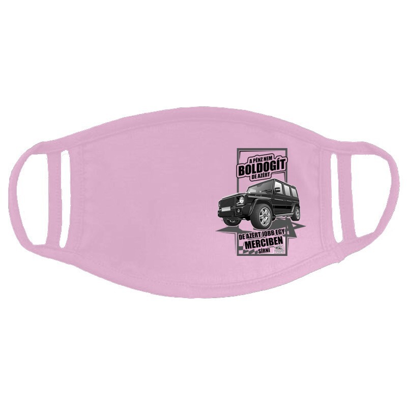 Jobb Egy Merciben Sírni (G Class) Arcmaszk