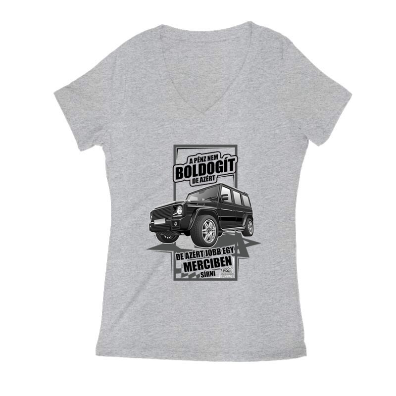 Jobb Egy Merciben Sírni (G Class) Női V Kivágott póló