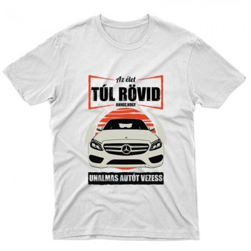 Az élet (Merci C Class) Unisex Póló