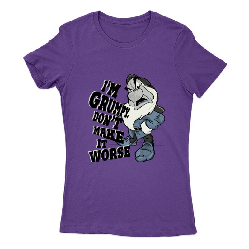 I'm Grumpy don't make it worse Női Póló