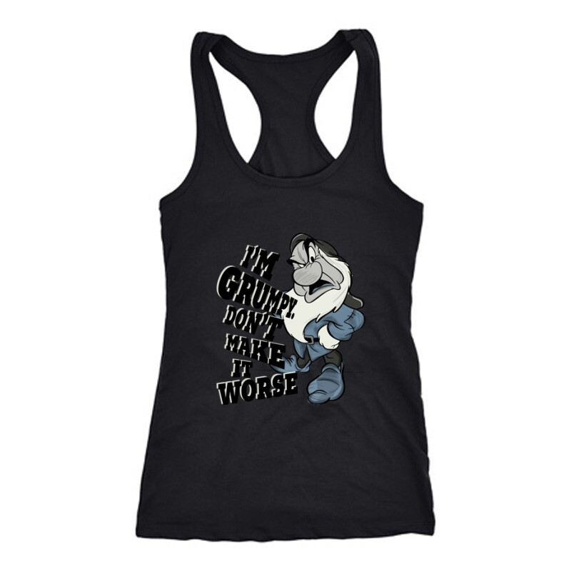 I'm Grumpy don't make it worse Női Trikó